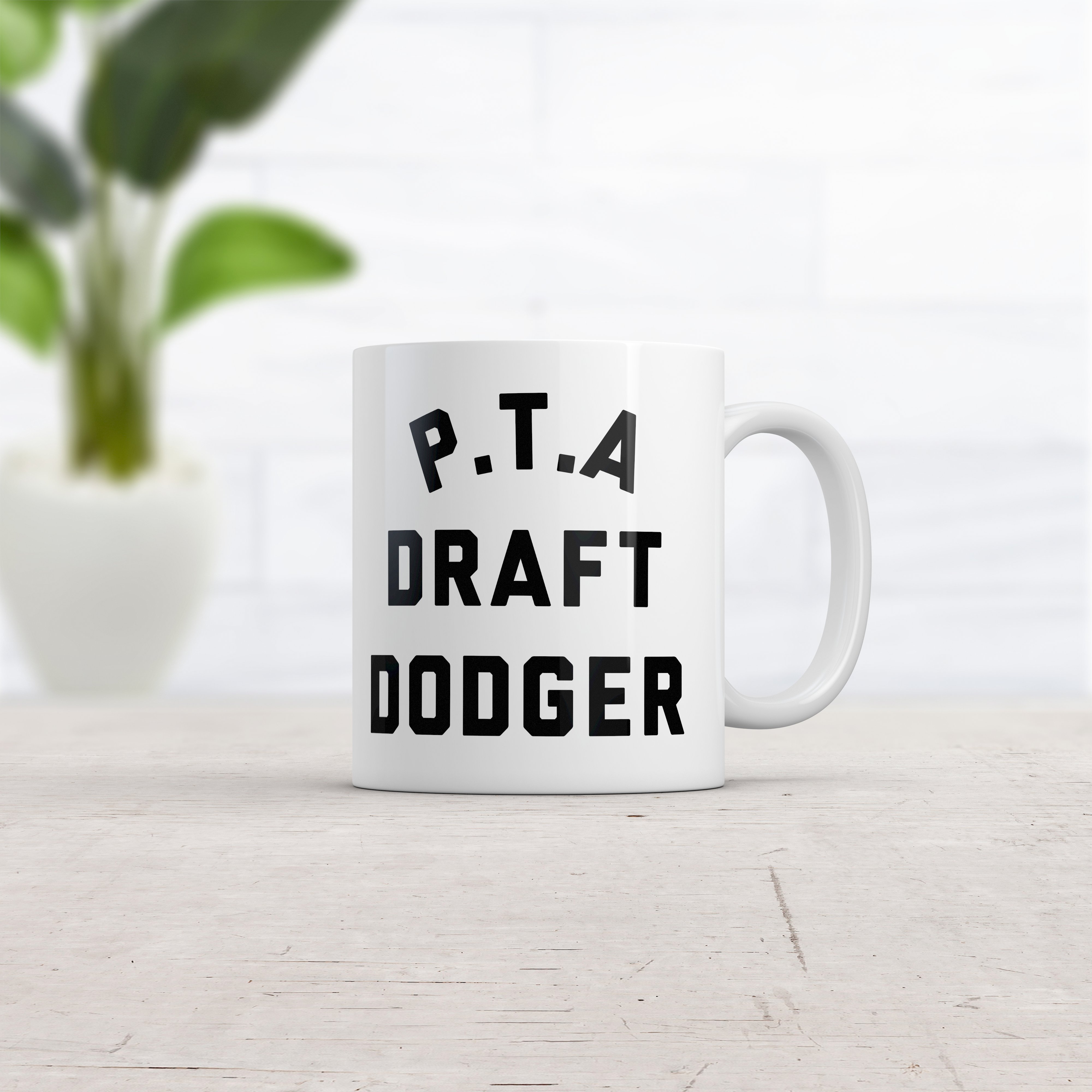 PTA Draft Dodger Mug Funny Sarcastic Parent Teacher Novelty Coffee Cup