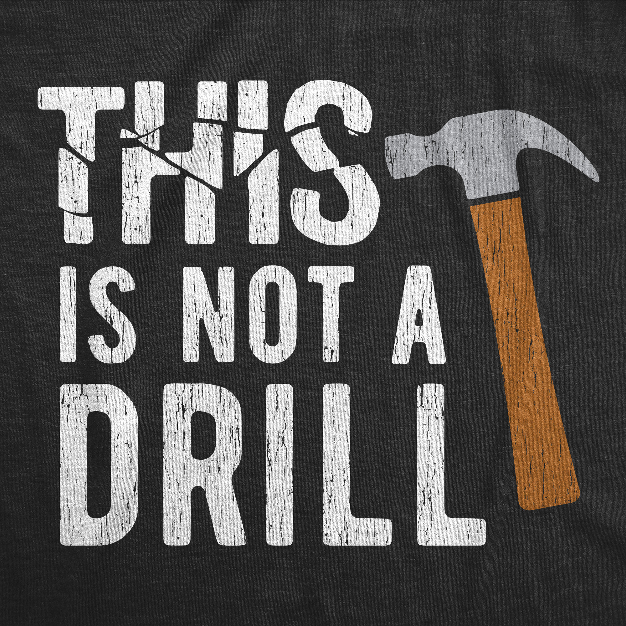 Mens This Is Not A Drill T Shirt Tools Hammer Shirt For Dad Funny Father's Day - Imagen 10 de 10