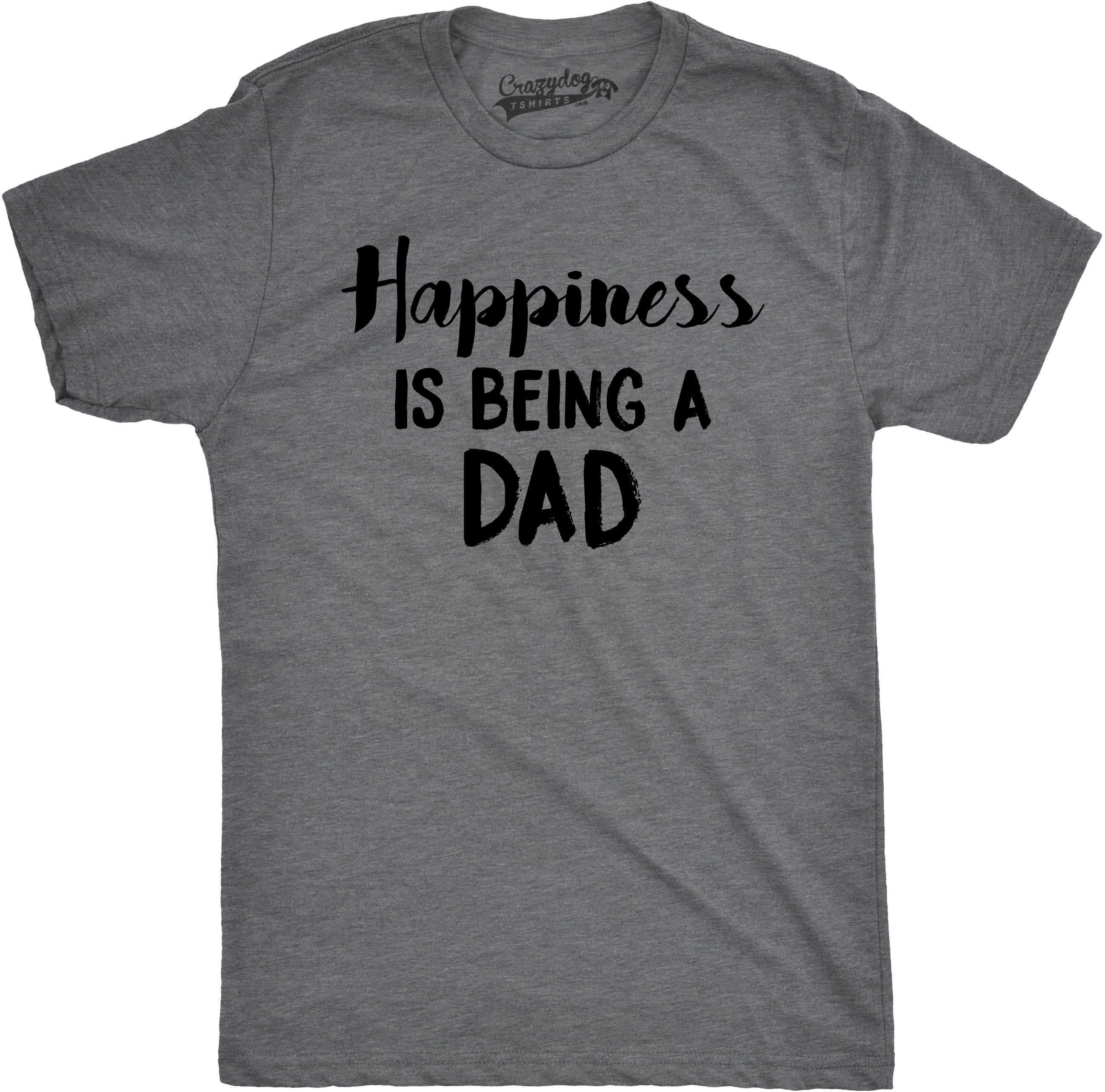 Mens Happiness Is Being a Dad Perfect Fathers Day Family Proud Parent T shirt