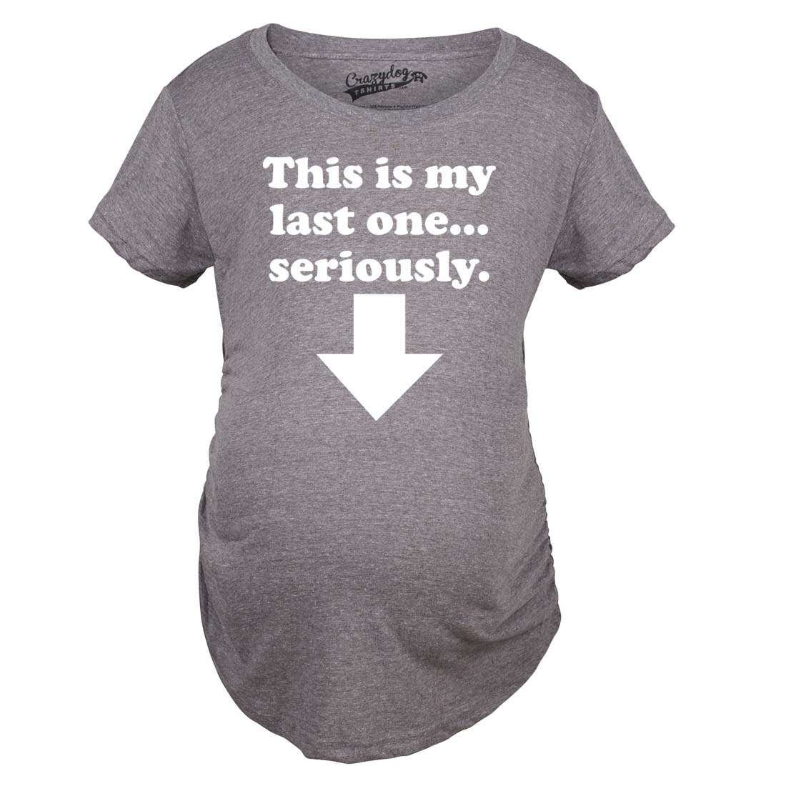 Maternity This Is My Last One Seriously Pregnancy T shirt Funny Announcement Tee - Picture 11 of 15