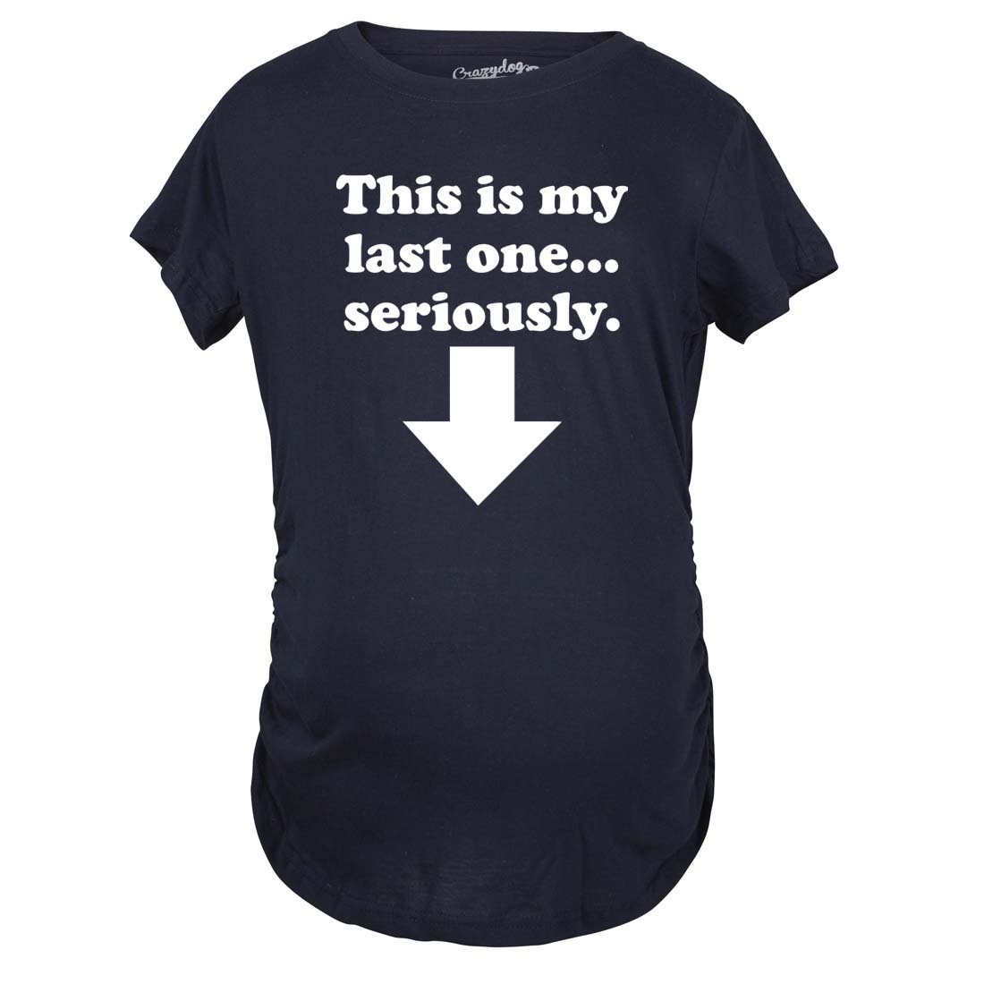 Maternity This Is My Last One Seriously Pregnancy T shirt Funny Announcement Tee - Picture 14 of 15
