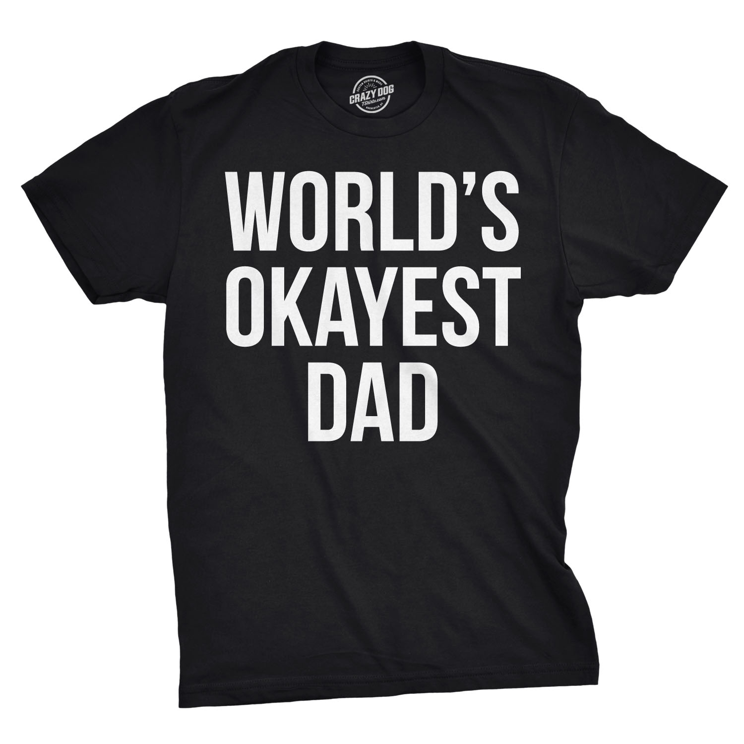 Mens Okayest Dad T Shirt Funny Sarcastic Novelty Gift For Husband Fathers Day - Picture 9 of 13