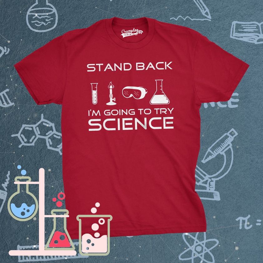 Camiseta Para Hombres Stand Back Im Going to Try Ciencia Divertida Nerd Sarcástica Camiseta Geek - Imagen 12 de 14