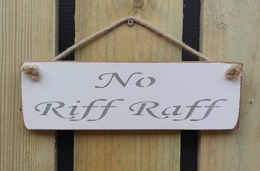 Shabby chic wooden sign No Riff Raff